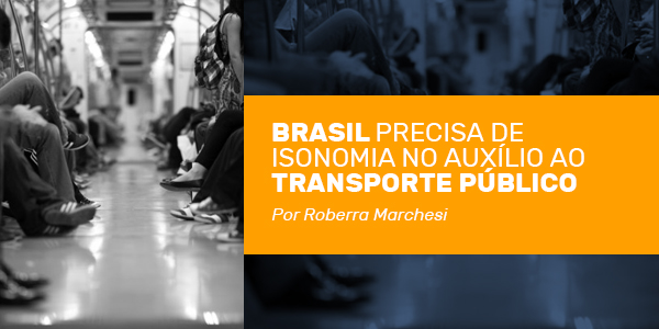 Leia mais sobre o artigo Artigo | Brasil precisa de isonomia no auxílio ao transporte público