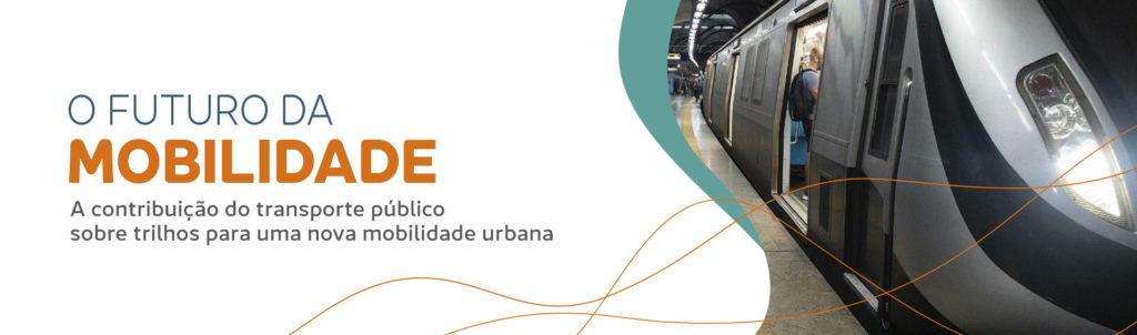 Leia mais sobre o artigo ANPTrilhos launches the document “The Future of Mobility”