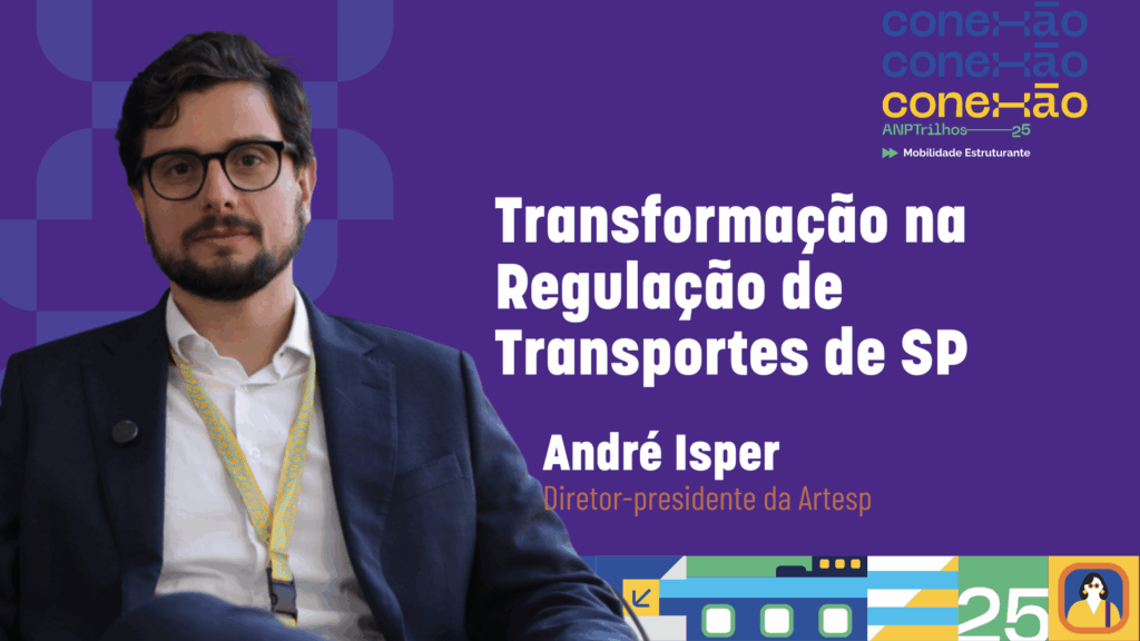 Leia mais sobre o artigo Conexão ANPTrilhos – Entrevista – André Isper (Artesp)