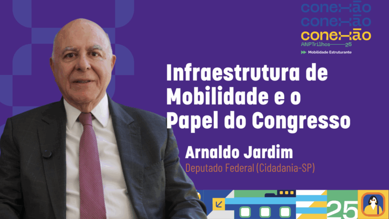 Leia mais sobre o artigo Conexão ANPTrilhos – Entrevista – Dep. Arnaldo Jardim