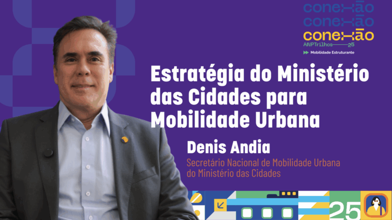 Leia mais sobre o artigo Conexão ANPTrilhos – Entrevista – Denis Andia (SEMOB)
