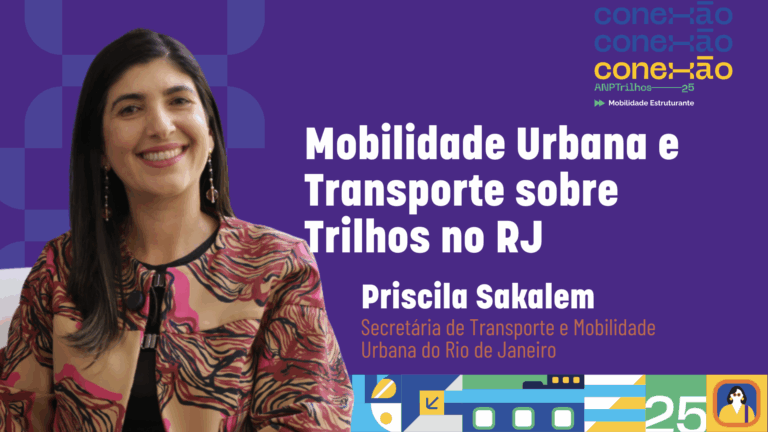 Leia mais sobre o artigo Conexão ANPTrilhos – Entrevista – Priscila Sakalem (SMTU-RJ)