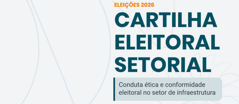 Leia mais sobre o artigo Entidades que integram o Fórum de Integridade da Infraestrutura lançam a Cartilha Eleitoral Setorial 2026